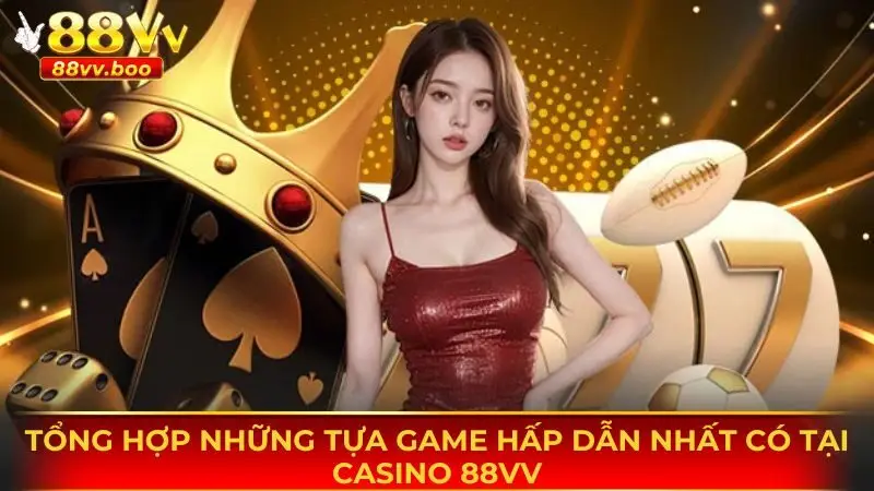 Tổng hợp một số tựa game được yêu thích nhất tại nền tảng