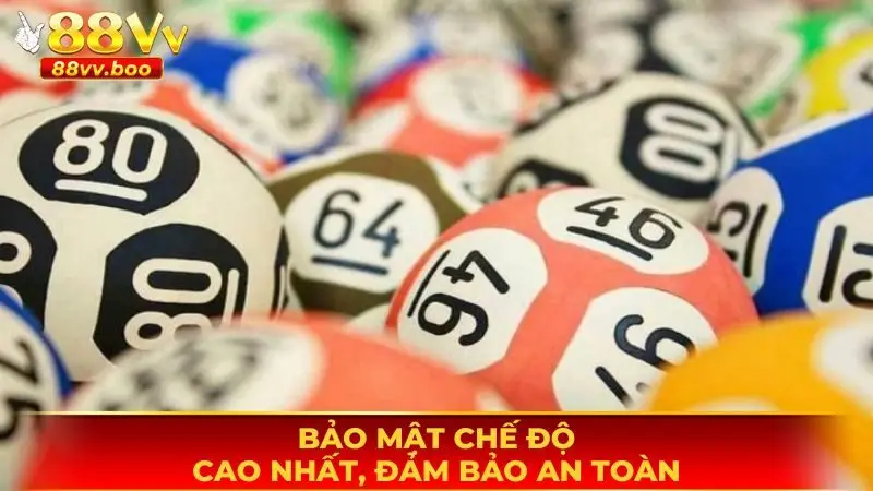 Bảo mật chế độ cao nhất, đảm bảo an toàn